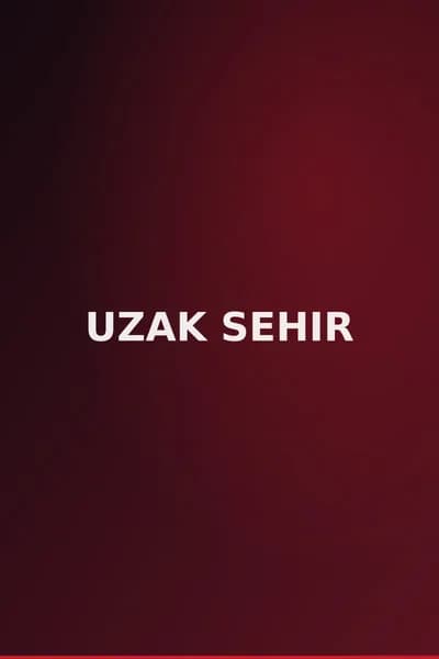 Uzak Şehir dizisi afişi