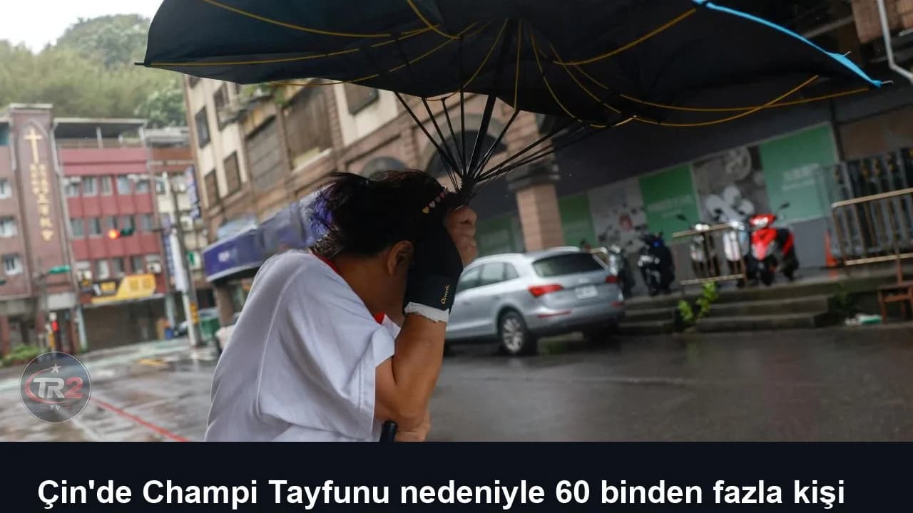 Çin'de Champi Tayfunu nedeniyle 60 binden fazla kişi tahliye edildi