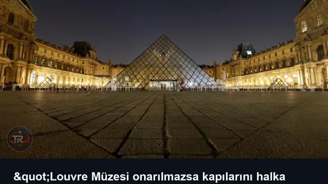"Louvre Müzesi onarılmazsa kapılarını halka kapatmak zorunda kalacak" uyarısı