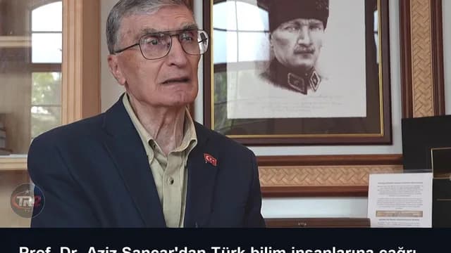 Prof. Dr. Aziz Sancar'dan Türk bilim insanlarına çağrı
