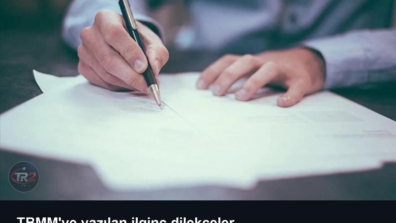 TBMM'ye yazılan ilginç dilekçeler