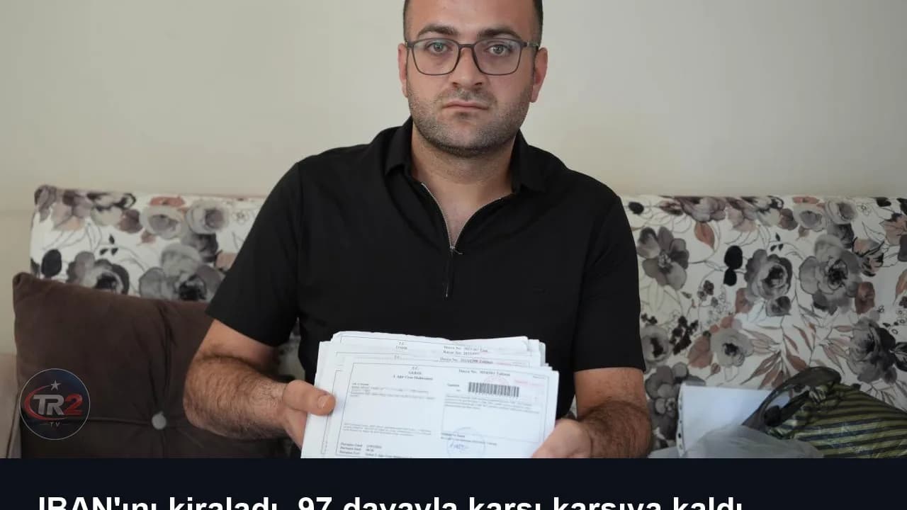IBAN'ını kiraladı, 97 davayla karşı karşıya kaldı