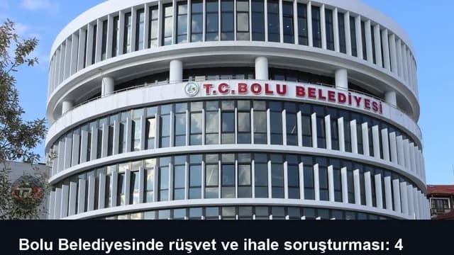 Bolu Belediyesinde rüşvet ve ihale soruşturması: 4 gözaltı