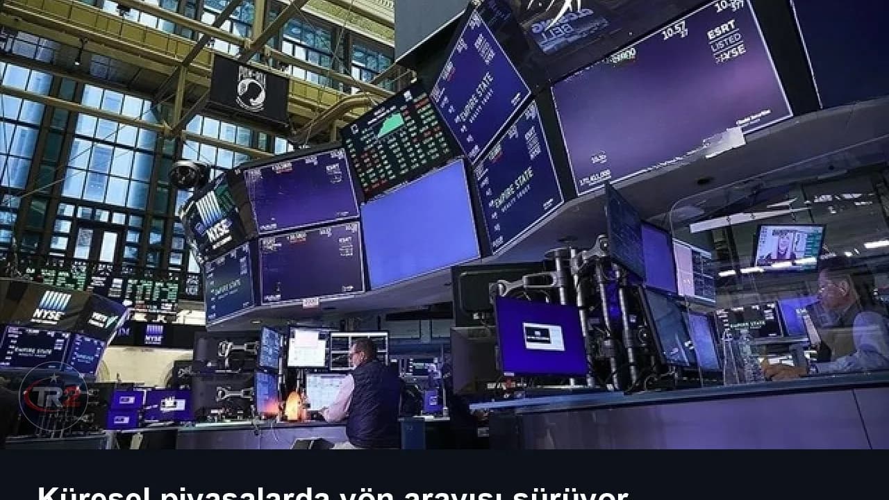 Küresel piyasalarda yön arayışı sürüyor