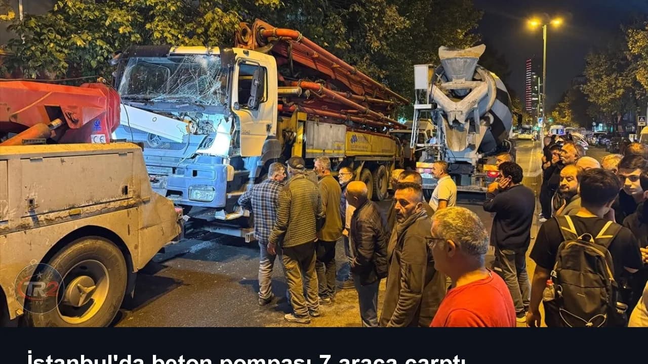 İstanbul'da beton pompası 7 araca çarptı