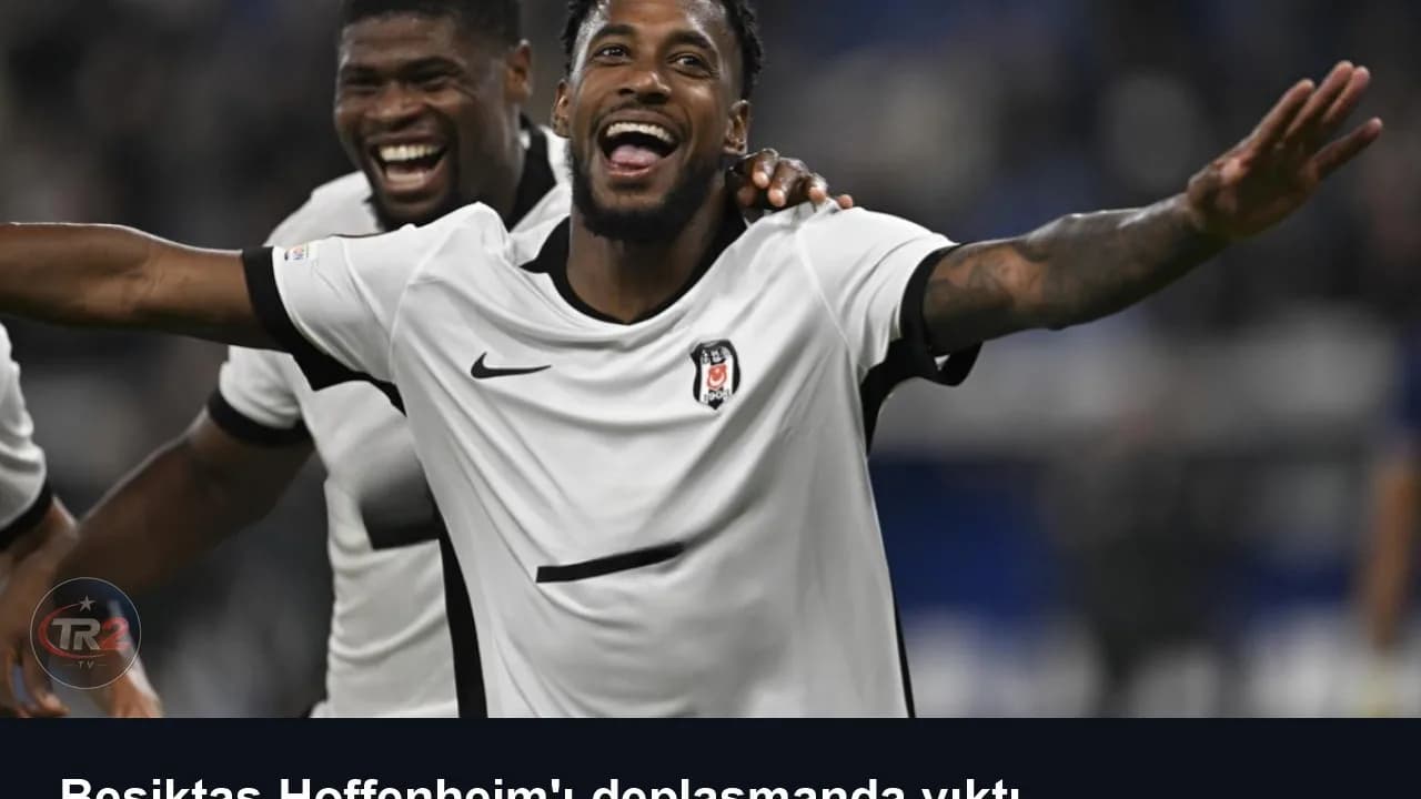 Beşiktaş Hoffenheim'ı deplasmanda yıktı