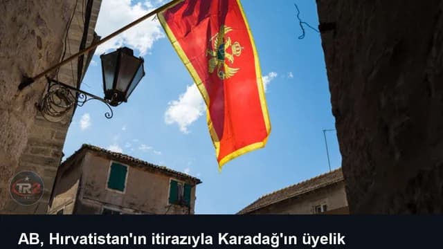 AB, Hırvatistan'ın itirazıyla Karadağ'ın üyelik takvimini zirve bildirgesinden çıkardı
