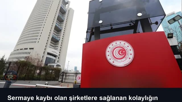 Sermaye kaybı olan şirketlere sağlanan kolaylığın süresi uzatıldı