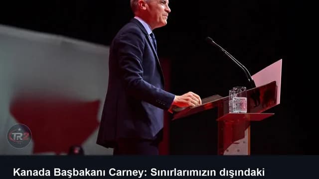 Kanada Başbakanı Carney: Sınırlarımızın dışındaki bazıları, bize sahip olabilmek için bizi ayırmaya çalışıyor