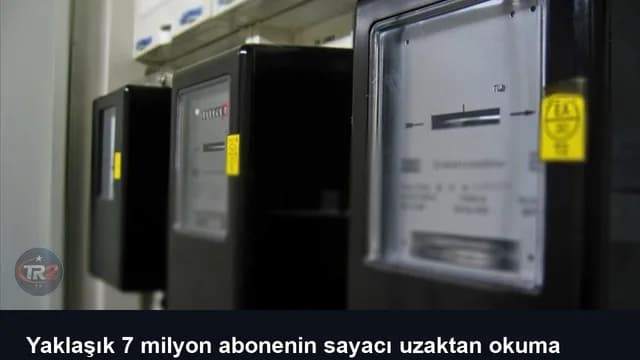 Yaklaşık 7 milyon abonenin sayacı uzaktan okuma kapsamına alınacak