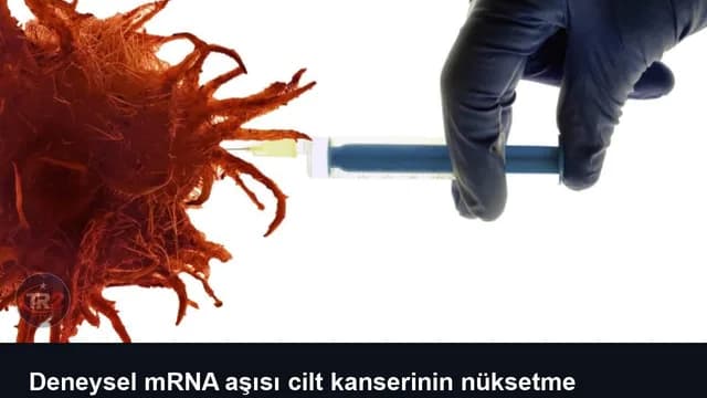 Deneysel mRNA aşısı cilt kanserinin nüksetme riskini yüzde 42 oranında azaltıyor