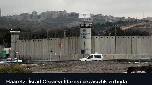 Haaretz: İsrail Cezaevi İdaresi cezasızlık zırhıyla Filistinlilere zulmediyor