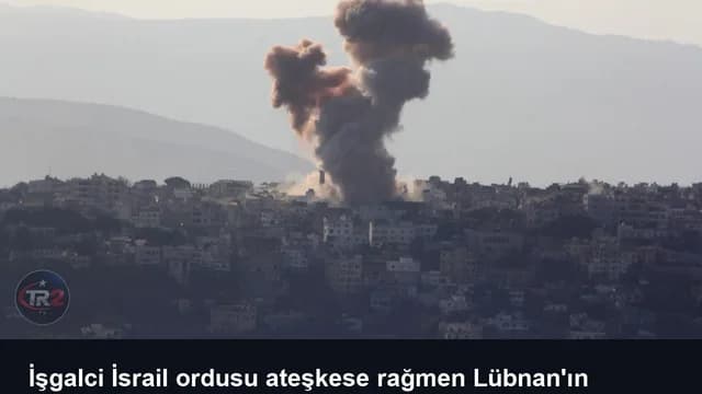 İşgalci İsrail ordusu ateşkese rağmen Lübnan'ın güneyine hava saldırıları düzenledi