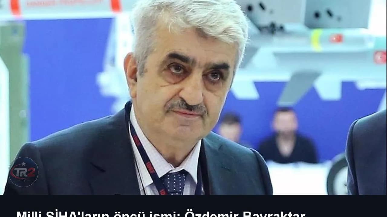 Milli SİHA'ların öncü ismi: Özdemir Bayraktar
