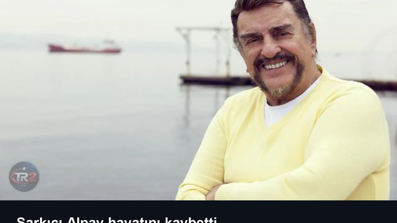 Şarkıcı Alpay hayatını kaybetti