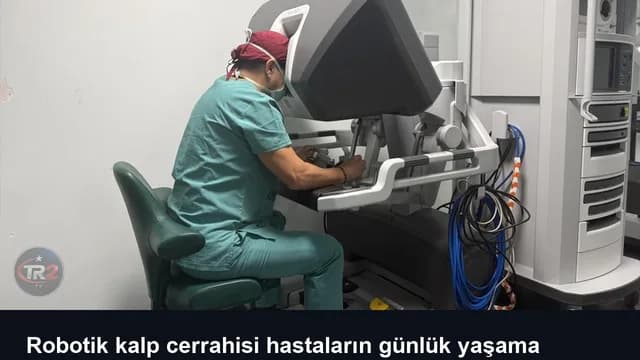Robotik kalp cerrahisi hastaların günlük yaşama dönüşünü hızlandırıyor