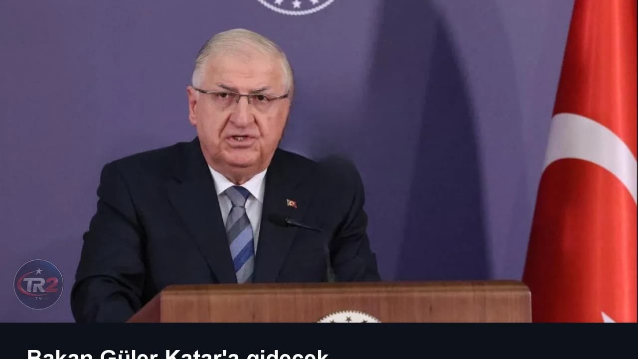 Bakan Güler Katar'a gidecek