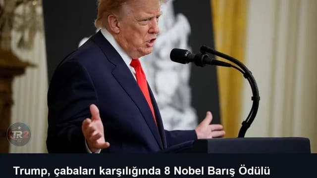 Trump, çabaları karşılığında 8 Nobel Barış Ödülü alması gerektiğini söyledi