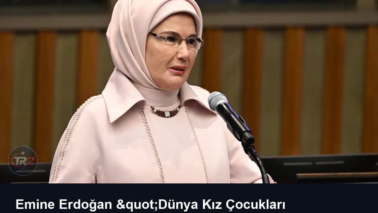 Emine Erdoğan "Dünya Kız Çocukları Günü"nü kutladı