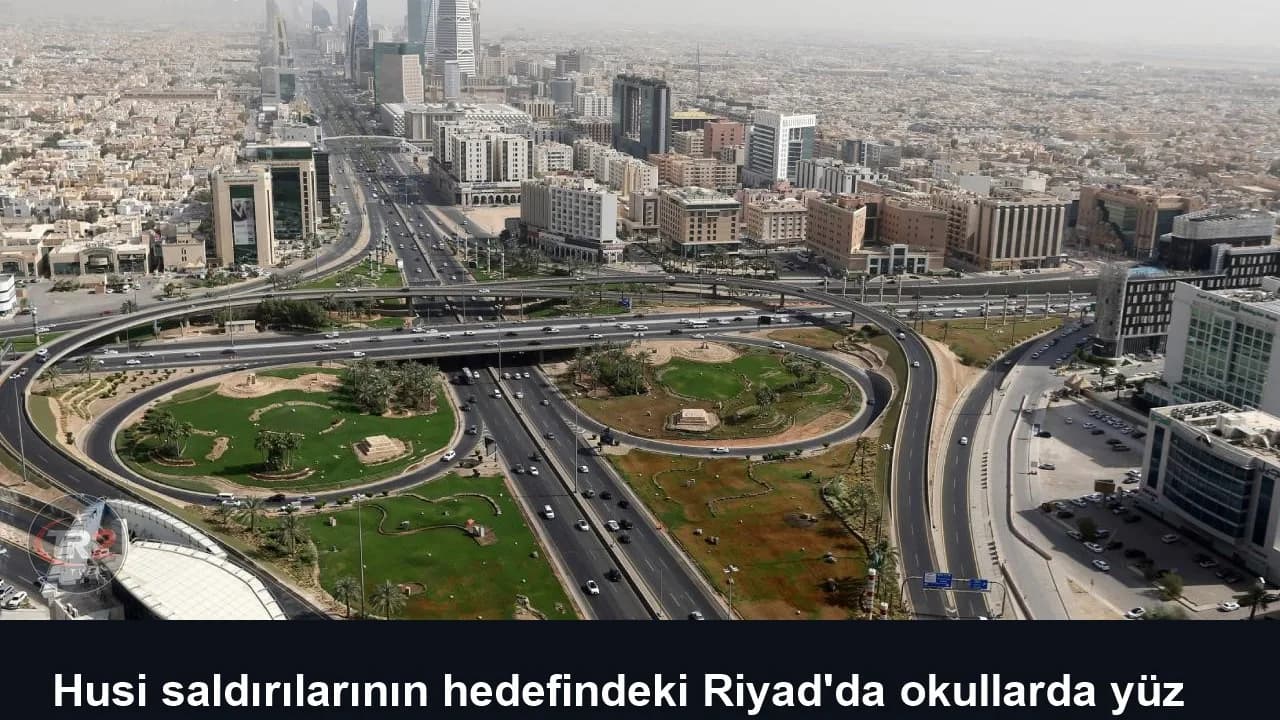 Husi saldırılarının hedefindeki Riyad'da okullarda yüz yüze eğitime bir hafta ara verildi