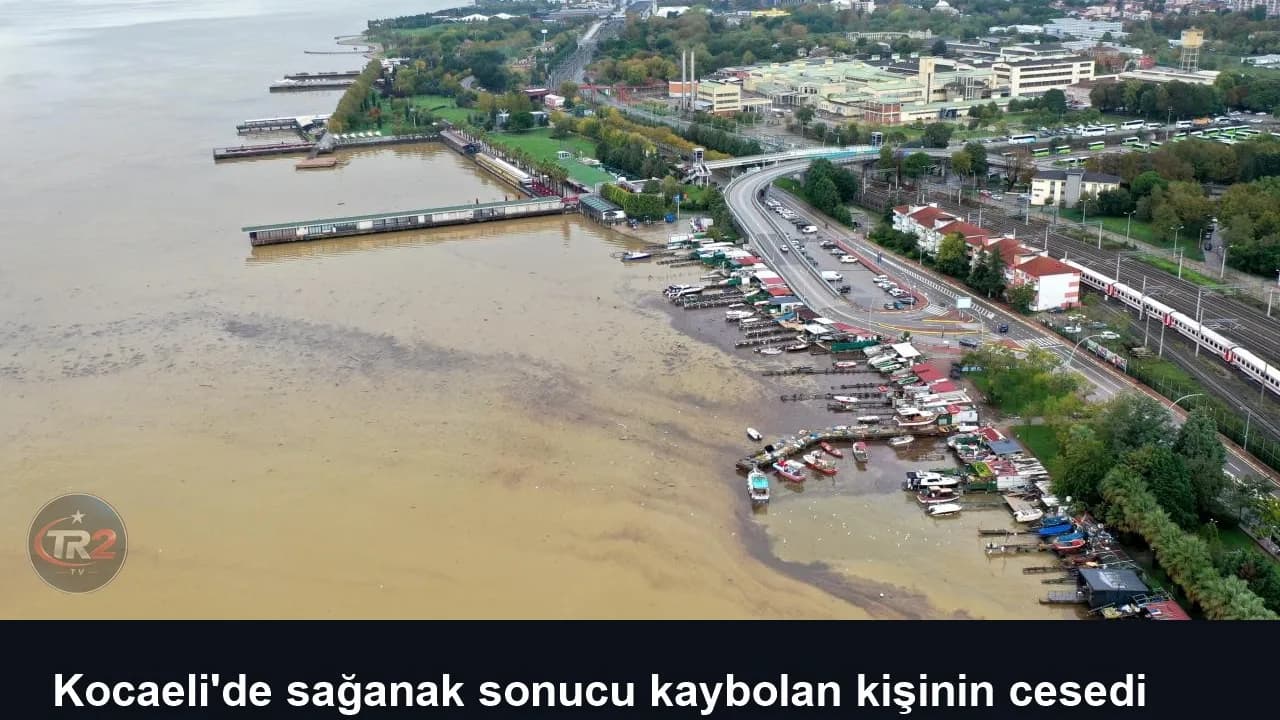 Kocaeli'de sağanak sonucu kaybolan kişinin cesedi bulundu