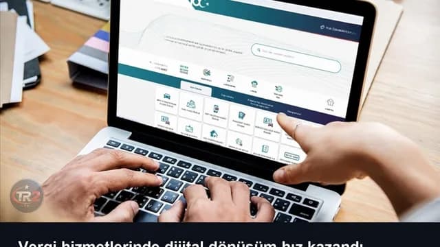 Vergi hizmetlerinde dijital dönüşüm hız kazandı