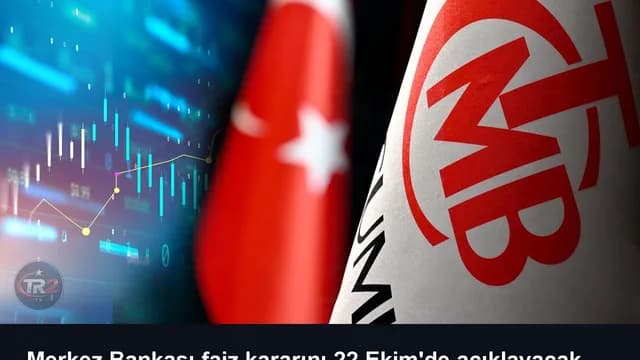 Merkez Bankası faiz kararını 22 Ekim'de açıklayacak