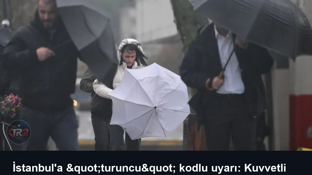 İstanbul'a "turuncu" kodlu uyarı: Kuvvetli yağış ve fırtına bekleniyor