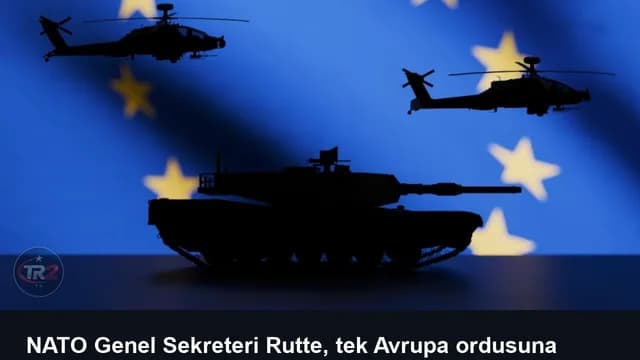 NATO Genel Sekreteri Rutte, tek Avrupa ordusuna gerek duyulmadığını söyledi