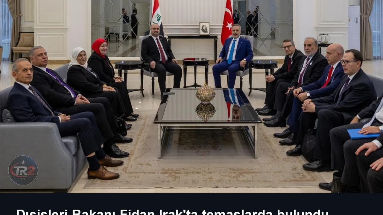 Dışişleri Bakanı Fidan Irak'ta temaslarda bulundu
