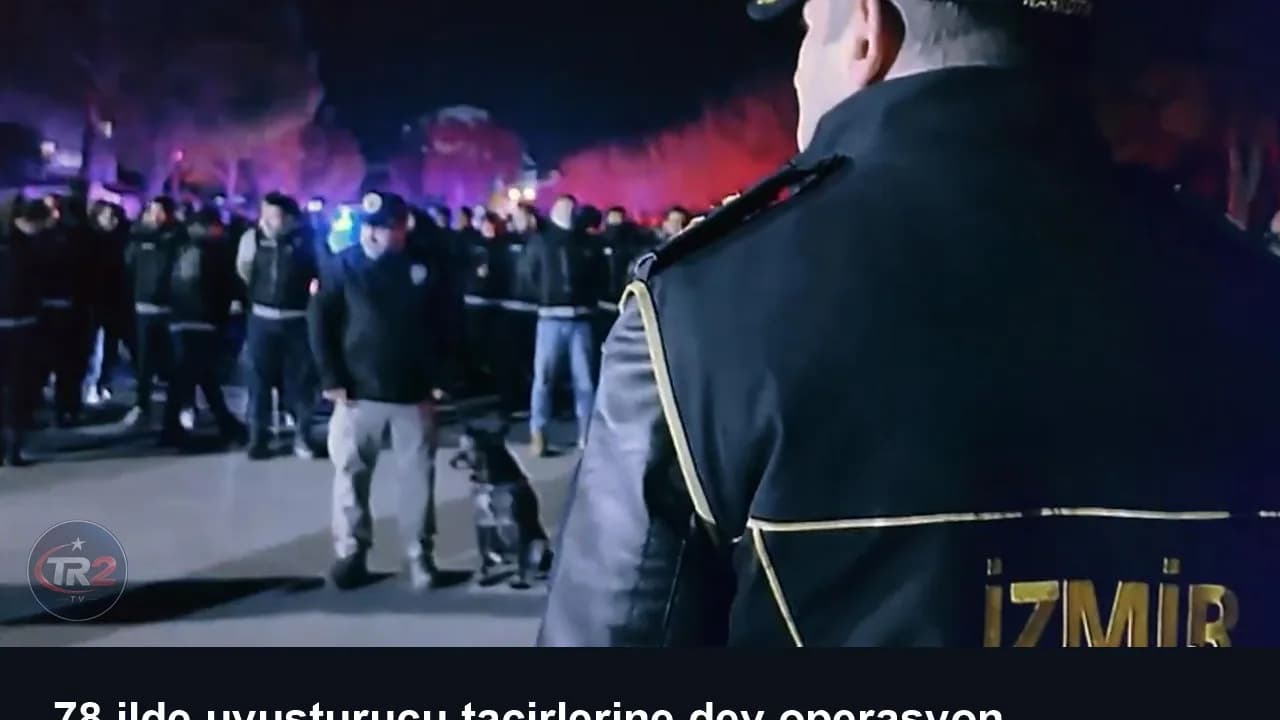 78 ilde uyuşturucu tacirlerine dev operasyon