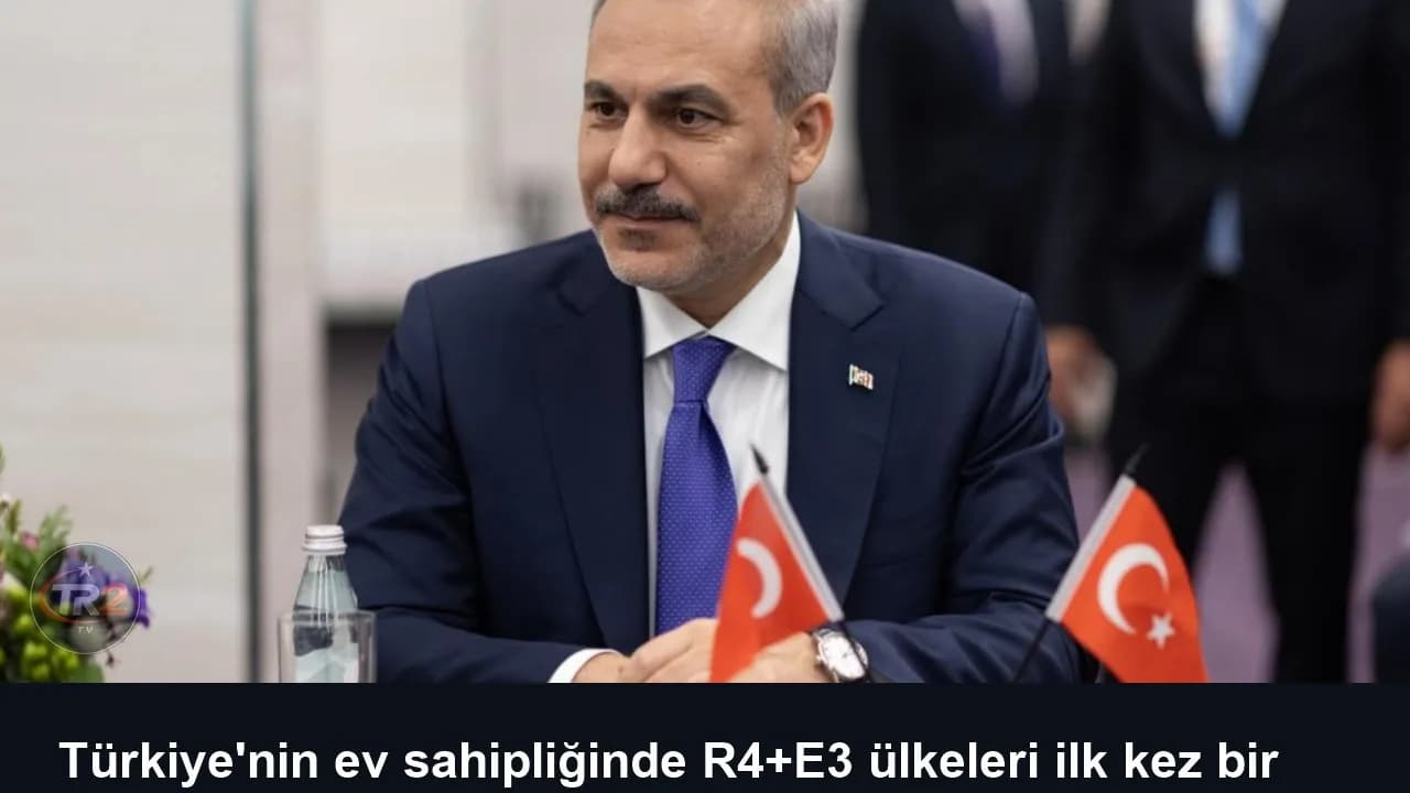 Türkiye'nin ev sahipliğinde R4+E3 ülkeleri ilk kez bir araya gelecek