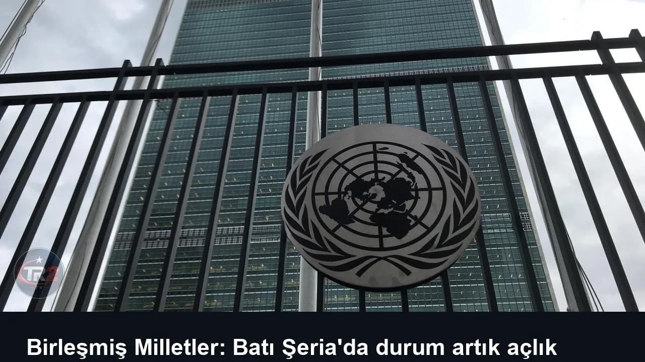 Birleşmiş Milletler: Batı Şeria'da durum artık açlık krizine dönüşüyor