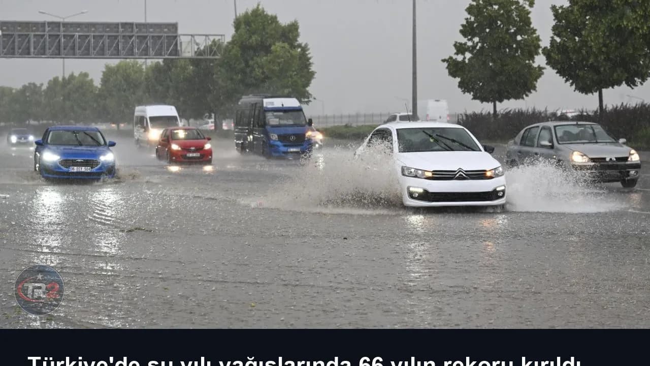 Türkiye'de su yılı yağışlarında 66 yılın rekoru kırıldı