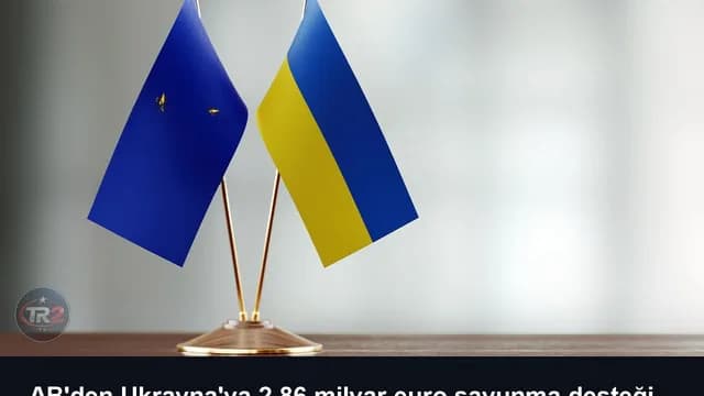 AB'den Ukrayna'ya 2,86 milyar euro savunma desteği