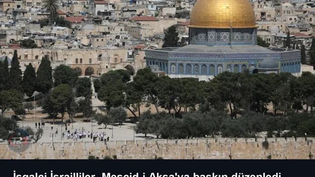 İşgalci İsrailliler, Mescid-i Aksa'ya baskın düzenledi