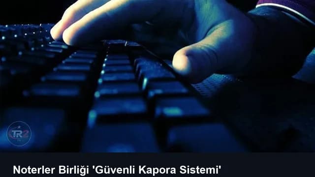 Noterler Birliği 'Güvenli Kapora Sistemi' dolandırıcılığına karşı uyardı