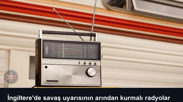 İngiltere'de savaş uyarısının arından kurmalı radyolar yok satıyor