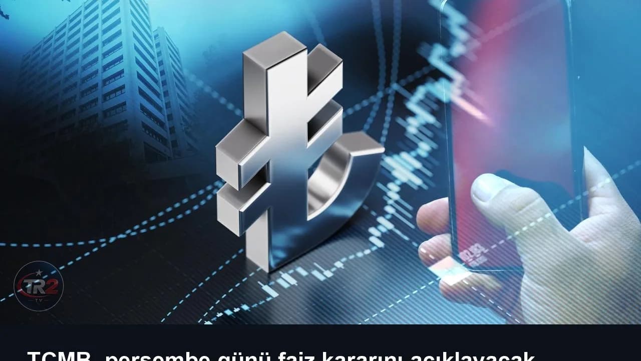 TCMB, perşembe günü faiz kararını açıklayacak
