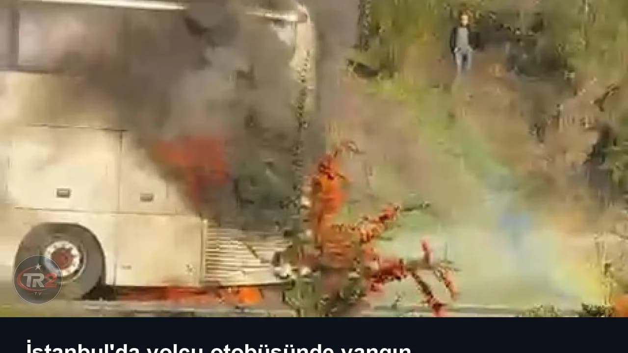İstanbul'da yolcu otobüsünde yangın