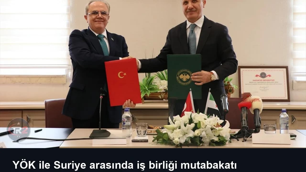 YÖK ile Suriye arasında iş birliği mutabakatı imzalandı