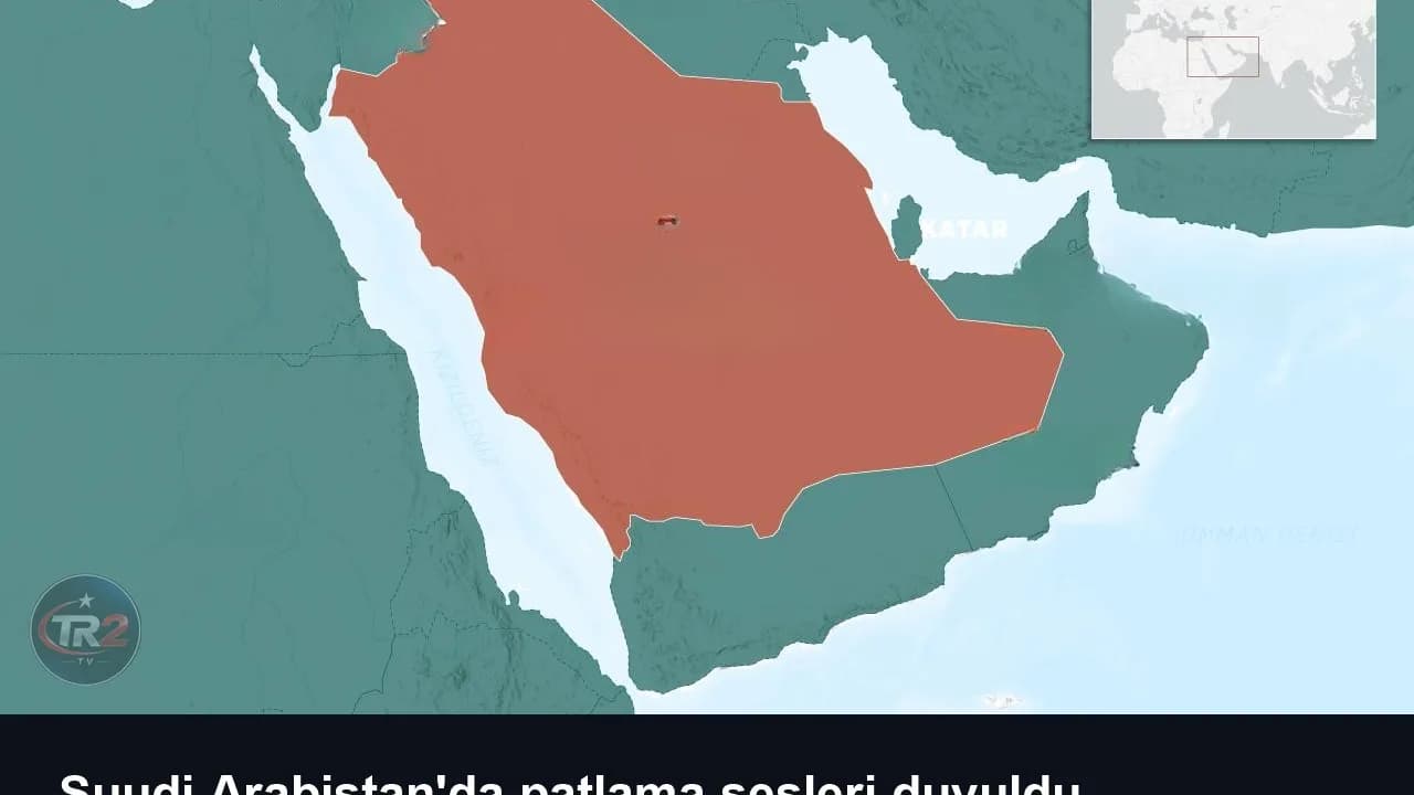 Suudi Arabistan'da patlama sesleri duyuldu