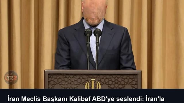 İran Meclis Başkanı Kalibaf ABD'ye seslendi: İran'la savaşın hiçbir faydası olmayacak