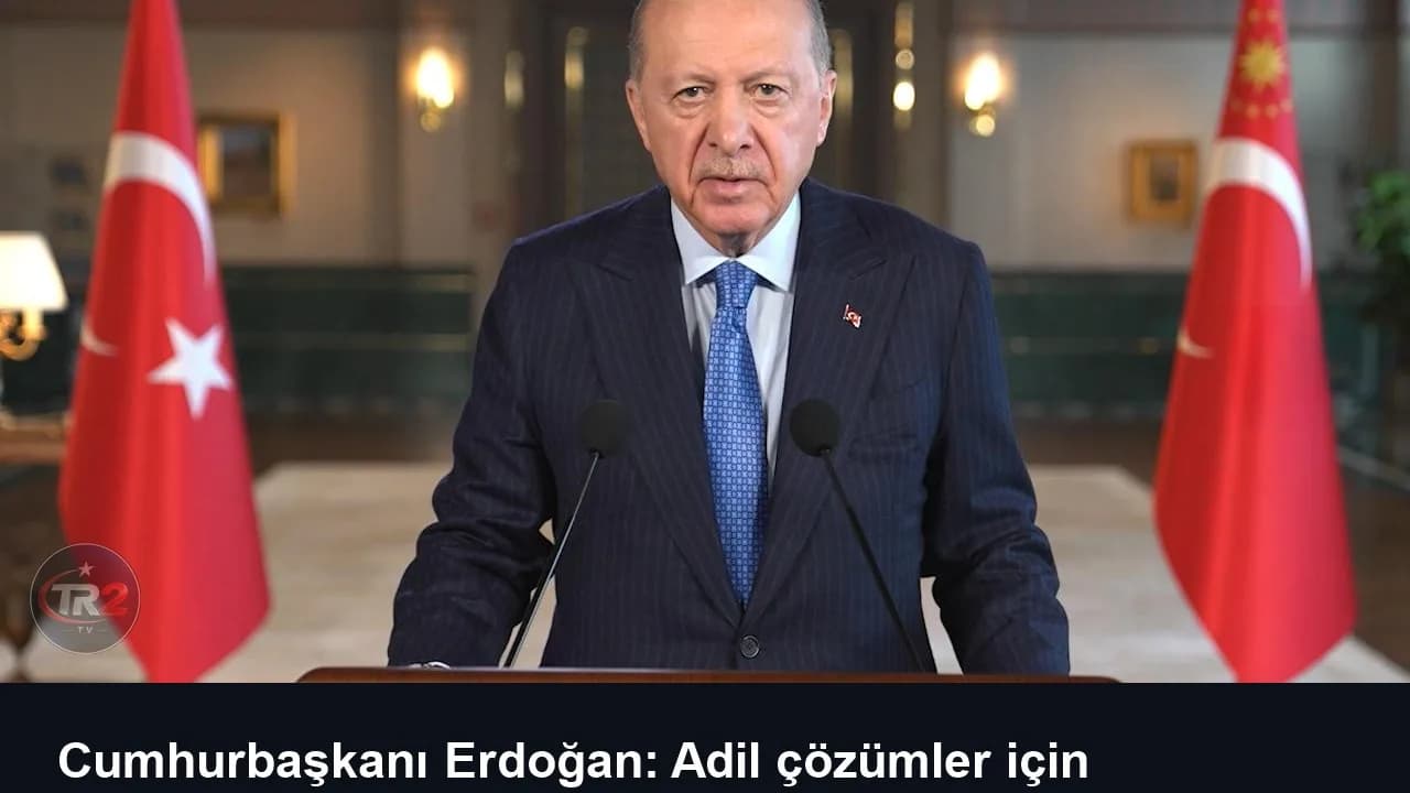 Cumhurbaşkanı Erdoğan: Adil çözümler için arabuluculuk yapmaya devam edeceğiz