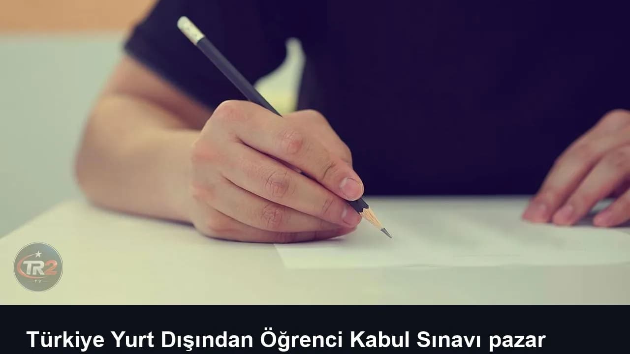 Türkiye Yurt Dışından Öğrenci Kabul Sınavı pazar günü yapılacak