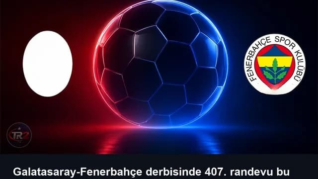 Galatasaray-Fenerbahçe derbisinde 407. randevu bu akşam