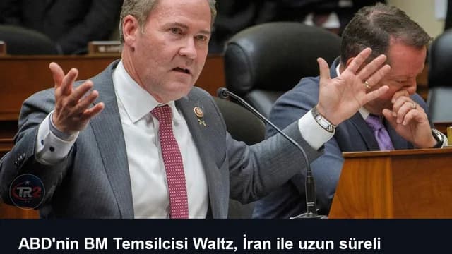 ABD'nin BM Temsilcisi Waltz, İran ile uzun süreli çatışmaya hazır olduklarını belirtti