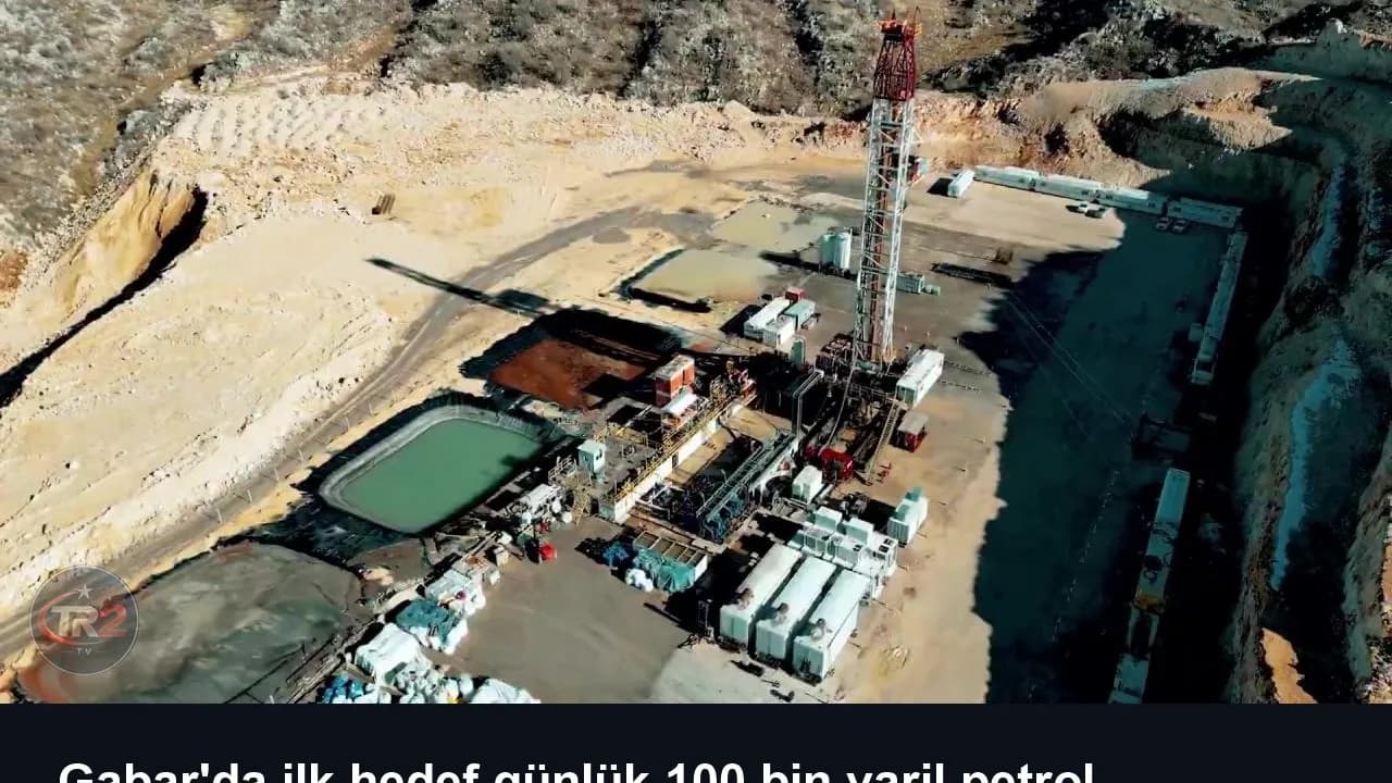 Gabar'da ilk hedef günlük 100 bin varil petrol