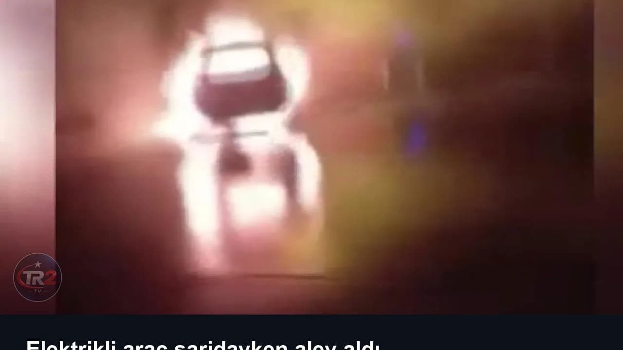 Elektrikli araç şarjdayken alev aldı