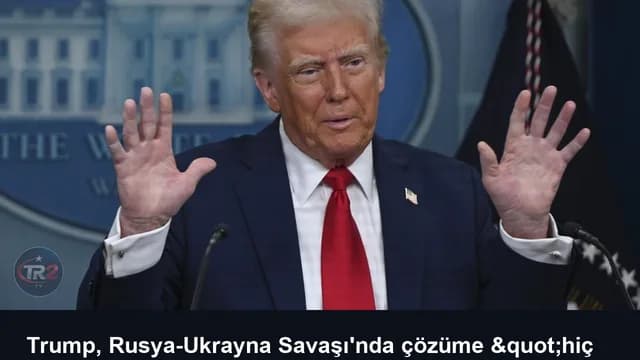 Trump, Rusya-Ukrayna Savaşı'nda çözüme "hiç olmadığı kadar yakın" olduklarını belirtti